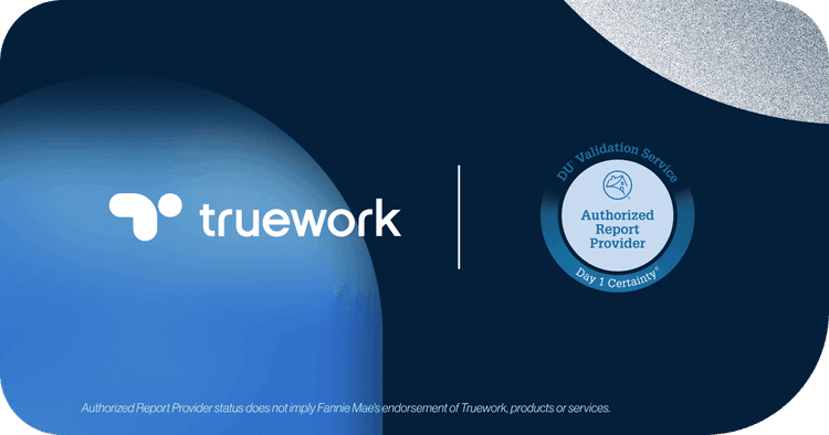 How lenders benefit from working with Fannie Mae Day 1 Certainty vendors like Truework